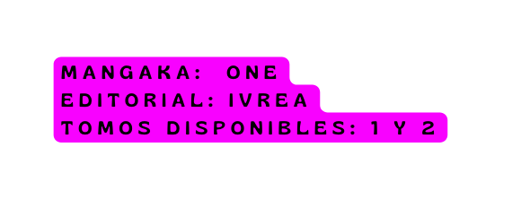 mangaka One editorial ivrea Tomos disponibles 1 y 2