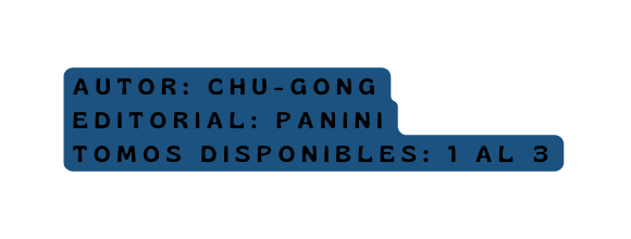 AUTOR Chu Gong editorial PANINI Tomos disponibles 1 al 3